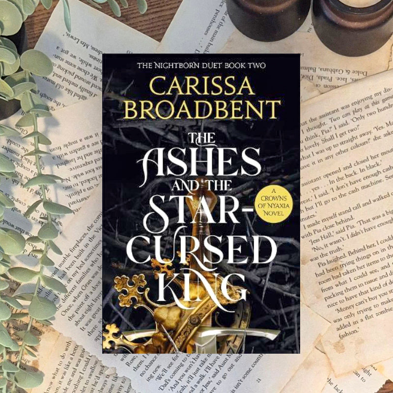 The Ashes of the Star Cursed King by Carissa Broadbent. Paperback
