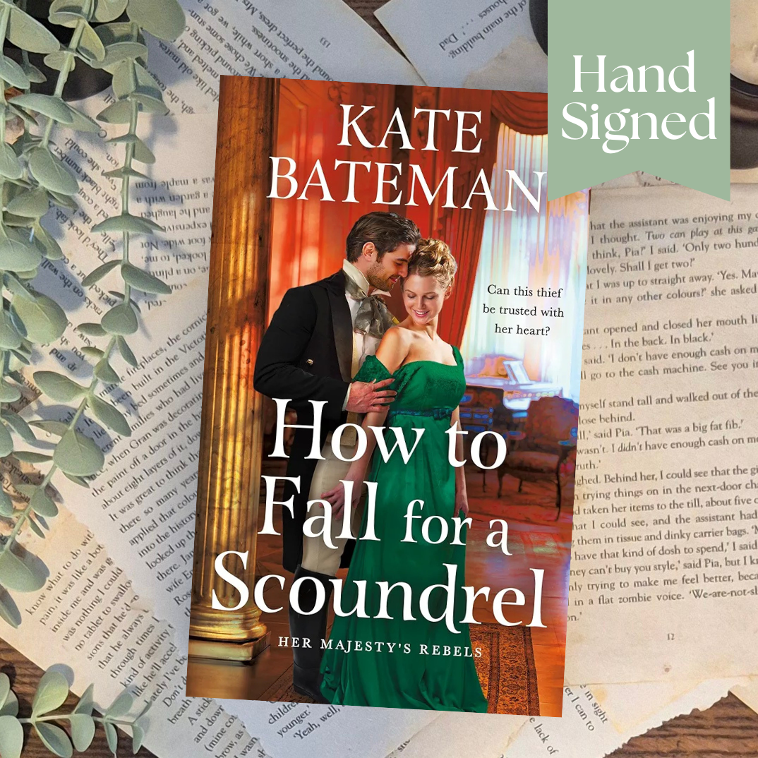 How to Fall for a Scoundrel by Kate Bateman - Her Majesty's Rebels #2