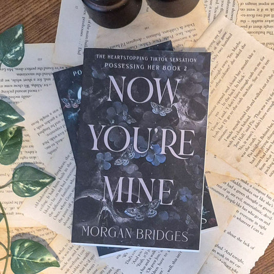 Now you're Mine by Morgan Bridges