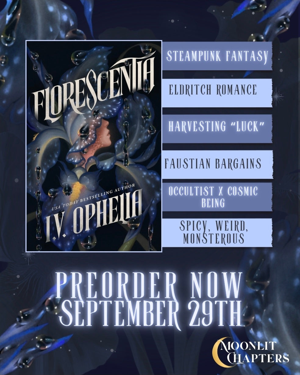 Promotional graphic for the book 'Florescentia' by IV. Ophena, featuring the book cover on the left and a list of themes on the right, with 'PREORDER NOW SEPTEMBER 29TH' at the bottom and the 'Moonlit Chapters' logo.