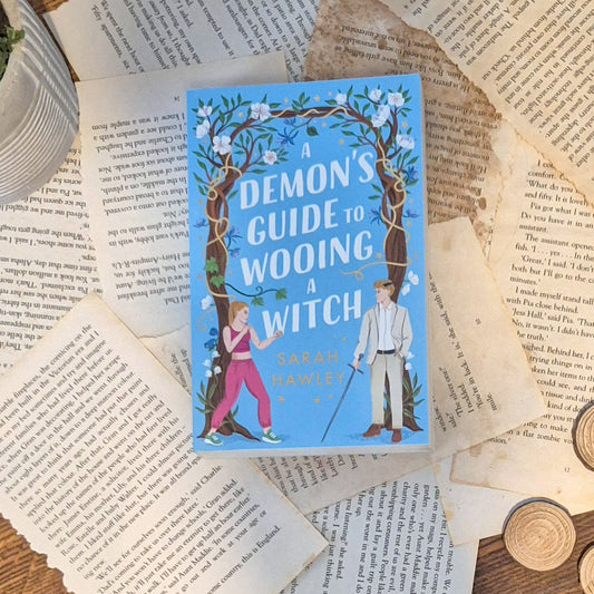 A Demons guide to Wooing a Witch by Sarah Hawley
