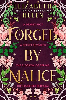 Forged by Malice by Elizabeth Helen