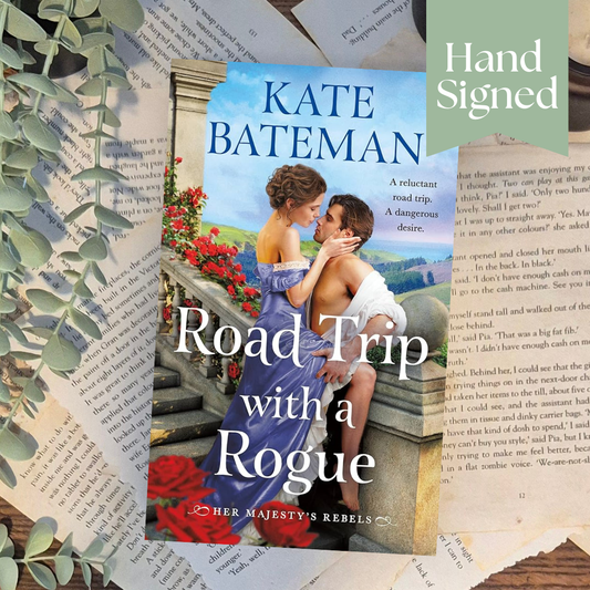 Road Trip with a Rogue by Kate Bateman - Her Majesty's Rebels #3