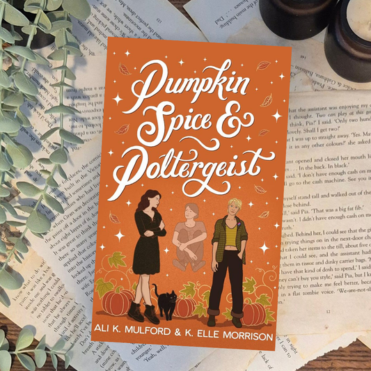 Pumpkin Spice & Poltergeist by Ali K Mulford & K. Elle Morrison